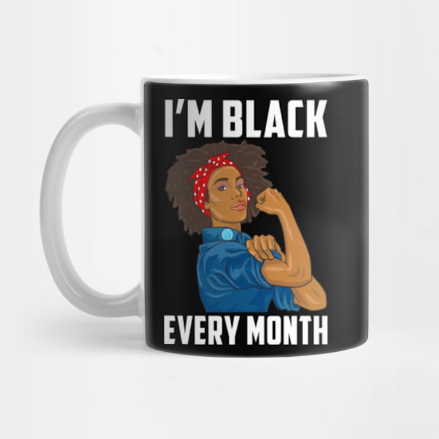 I'm Black Every Month Women Black Pride by Dr_Squirrel